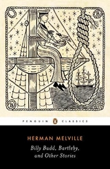 Billy Budd, Bartleby, and Other Stories - Melville, Herman