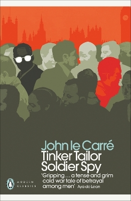 Tinker Tailor Soldier Spy - John Le Carré