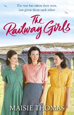 The Railway Girls - Maisie Thomas