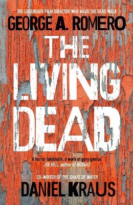 The Living Dead - George A. Romero, Daniel Kraus