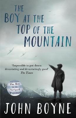 The Boy at the Top of the Mountain - John Boyne