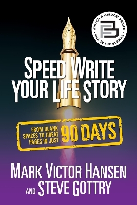 Speed Write Your Life Story - Mark Victor Hansen, Steve Gottry