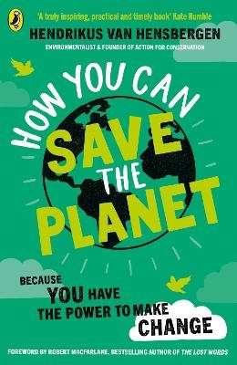 How You Can Save the Planet - Hendrikus van Hensbergen
