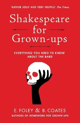 Shakespeare for Grown-ups - Elizabeth Foley, Beth Coates