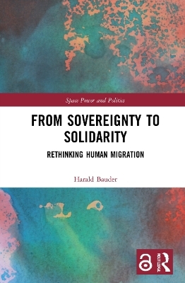 From Sovereignty to Solidarity - Harald Bauder