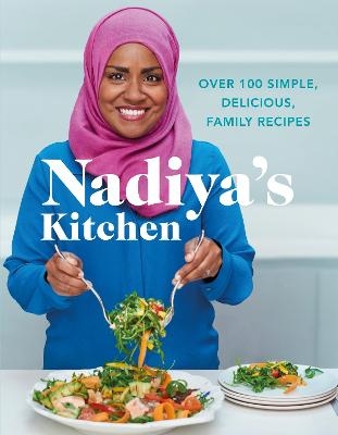Nadiya's Kitchen - Nadiya Hussain