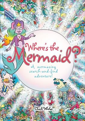Where's the Mermaid - Chuck Whelon