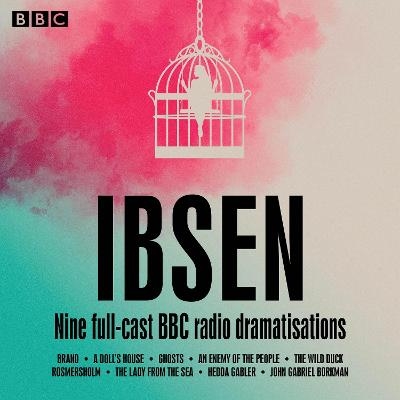 Henrik Ibsen: Nine full-cast BBC radio dramatisations - Henrik Ibsen