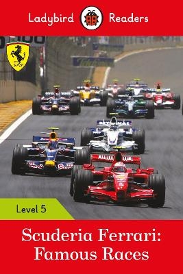 Ladybird Readers Level 5 - Ferrari - Famous Races (ELT Graded Reader) -  Ladybird