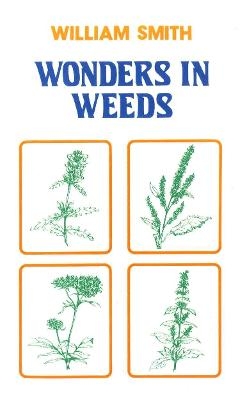 Wonders In Weeds - William Smith