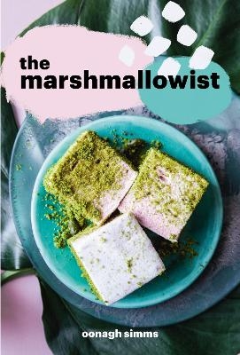 The Marshmallowist - Oonagh Simms