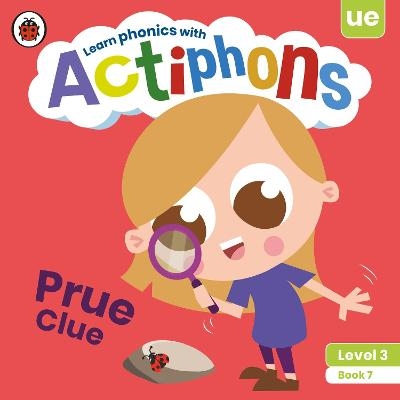 Actiphons Level 3 Book 7 Prue Clue -  Ladybird