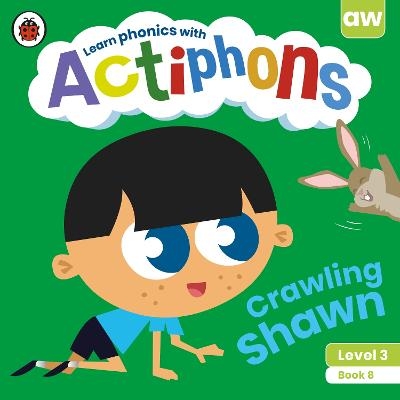 Actiphons Level 3 Book 8 Crawling Shawn -  Ladybird