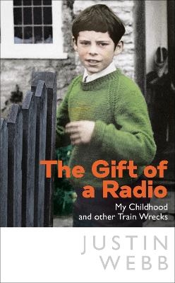 The Gift of a Radio - Justin Webb