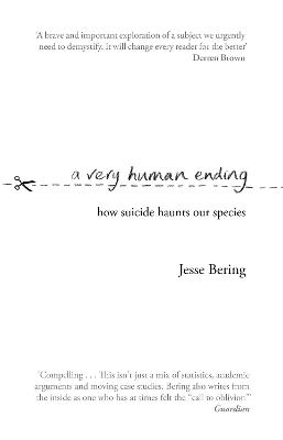 A Very Human Ending - Jesse Bering