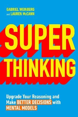 Super Thinking - Gabriel Weinberg, Lauren McCann