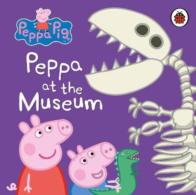 Peppa Pig: Peppa at the Museum -  Peppa Pig