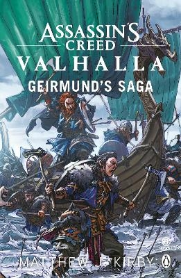 Assassin’s Creed Valhalla: Geirmund’s Saga - Matthew J. Kirby