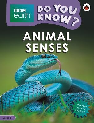 Do You Know? Level 3 – BBC Earth Animal Senses -  Ladybird