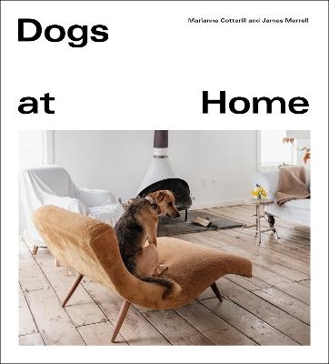 Dogs at Home - Marianne Cotterill, James Merrell
