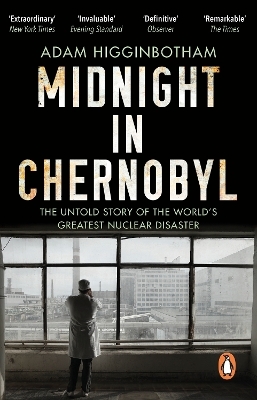 Midnight in Chernobyl - ADAM HIGGINBOTHAM
