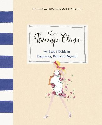The Bump Class - Marina Fogle, Dr Chiara Hunt