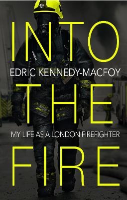 Into the Fire - Edric Kennedy-Macfoy