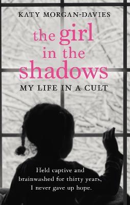 The Girl in the Shadows - Katy Morgan-Davies