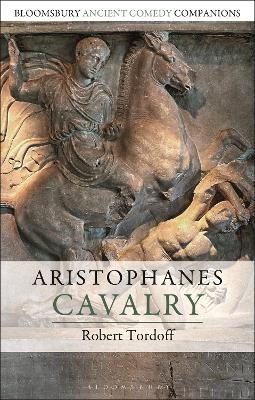 Aristophanes: Cavalry - Professor Robert Tordoff