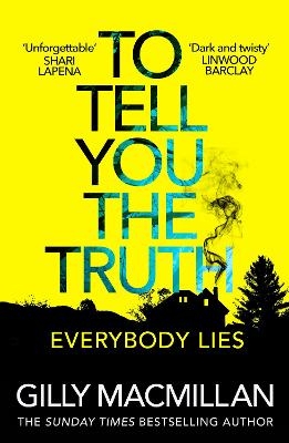 To Tell You the Truth - Gilly MacMillan