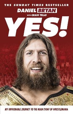 Yes! - Daniel Bryan