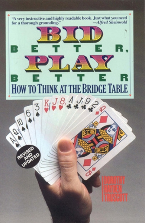 Bid Better Play Better : How to Think at the Bridge Table -  Dorothy Hayden Truscott