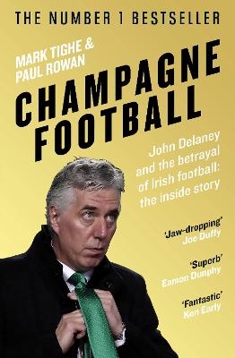 Champagne Football - Mark Tighe, Paul Rowan