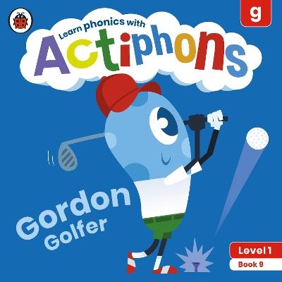 Actiphons Level 1 Book 9 Gordon Golfer -  Ladybird