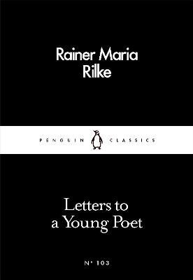 Letters to a Young Poet - Rainer Maria Rilke