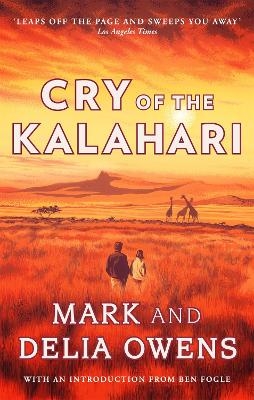 Cry of the Kalahari - Delia Owens, Mark Owens