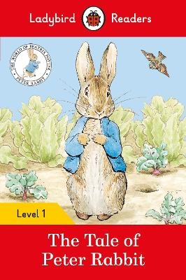 Ladybird Readers Level 1 - Peter Rabbit - The Tale of Peter Rabbit (ELT Graded Reader) - Beatrix Potter,  Ladybird