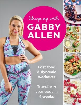 Shape Up with Gabby Allen - Gabby Allen