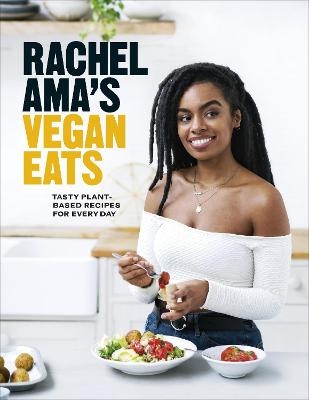 Rachel Ama’s Vegan Eats - Rachel Ama