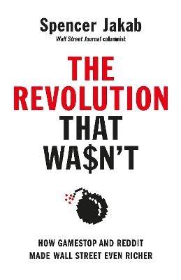 The Revolution That Wasn't - Spencer Jakab