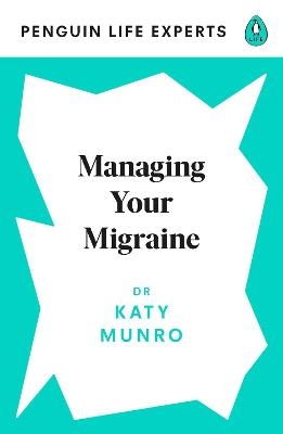 Managing Your Migraine - Dr Katy Munro