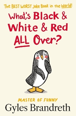 What's Black and White and Red All Over? - Gyles Brandreth