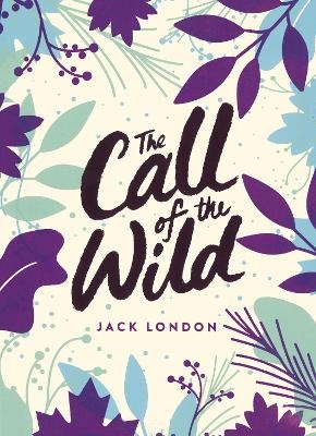 The Call of the Wild - Jack London