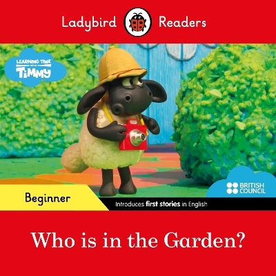 Ladybird Readers Beginner Level - Timmy Time - Who is in the Garden? (ELT Graded Reader) -  Ladybird