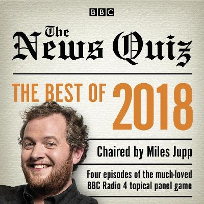 The News Quiz: Best of 2018 -  BBC Radio Comedy