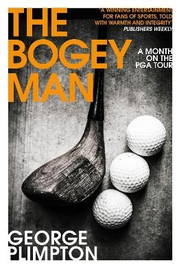 The Bogey Man - George Plimpton