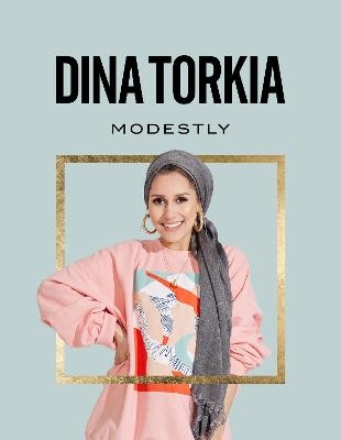 Modestly - Dina Torkia