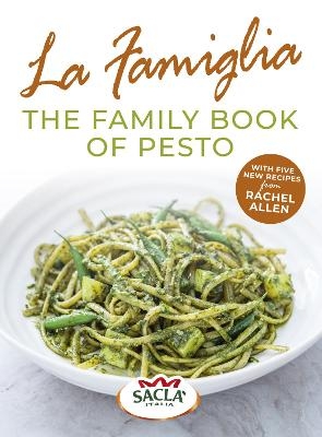 La Famiglia. The Family Book of Pesto -  Sacla'