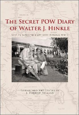 The Secret POW Diary of Walter J. Hinkle