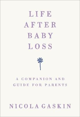 Life After Baby Loss - Nicola Gaskin